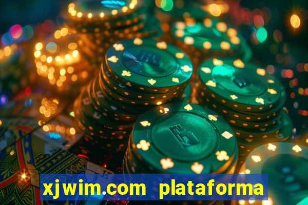 xjwim.com plataforma de jogos